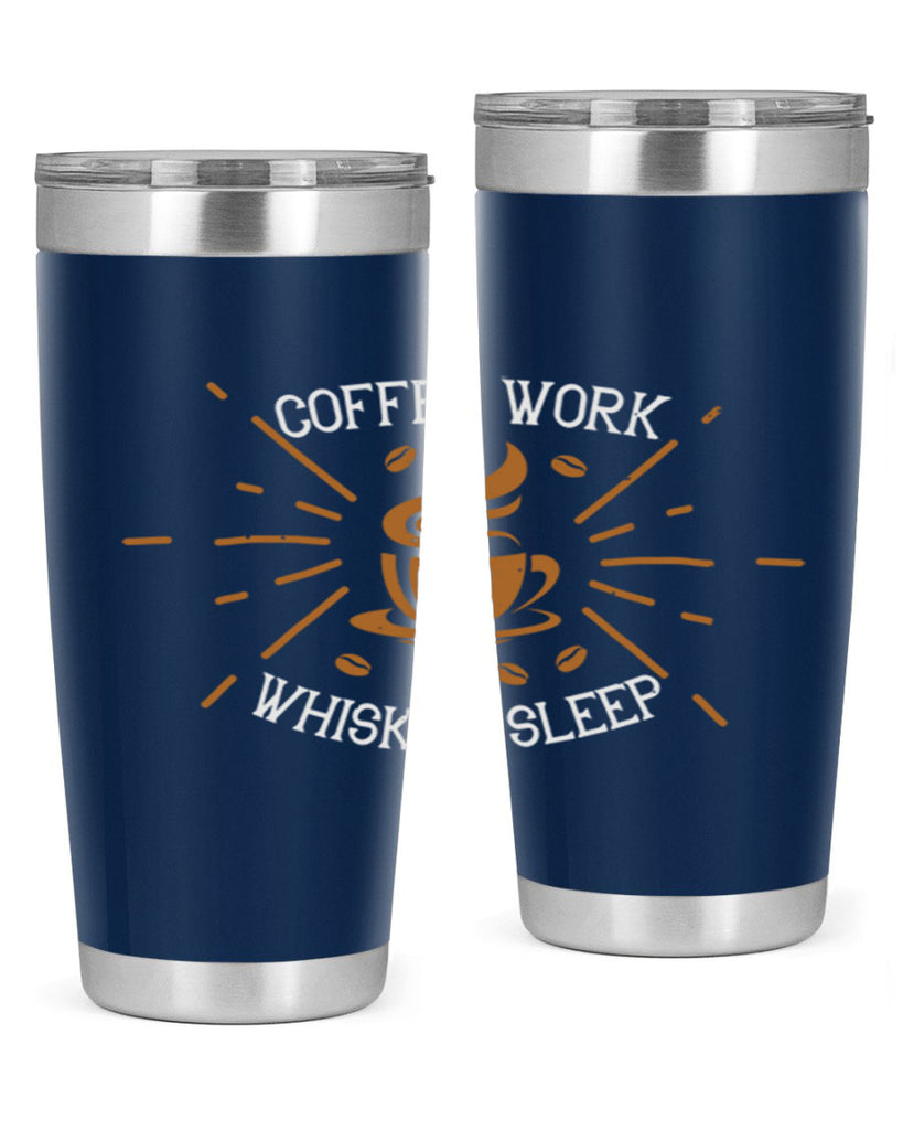 coffee work whiskey sleep 275#- coffee- Tumbler