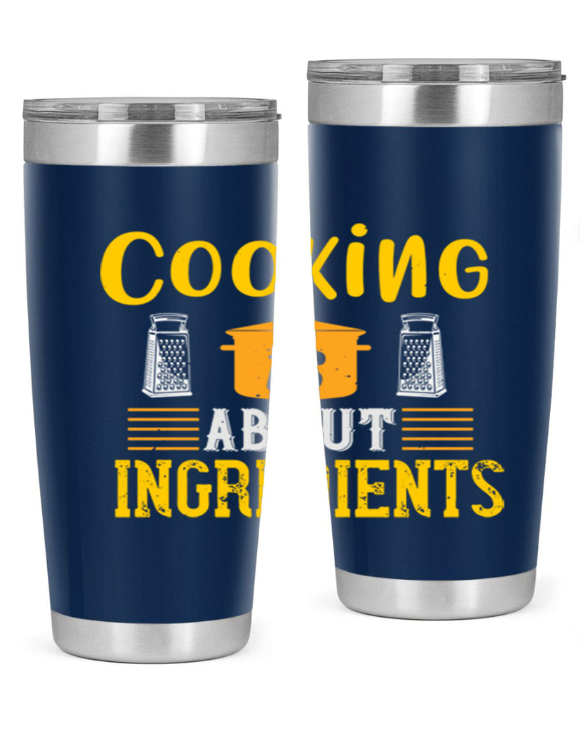 cooking is about ingredients 47#- cooking- Tumbler