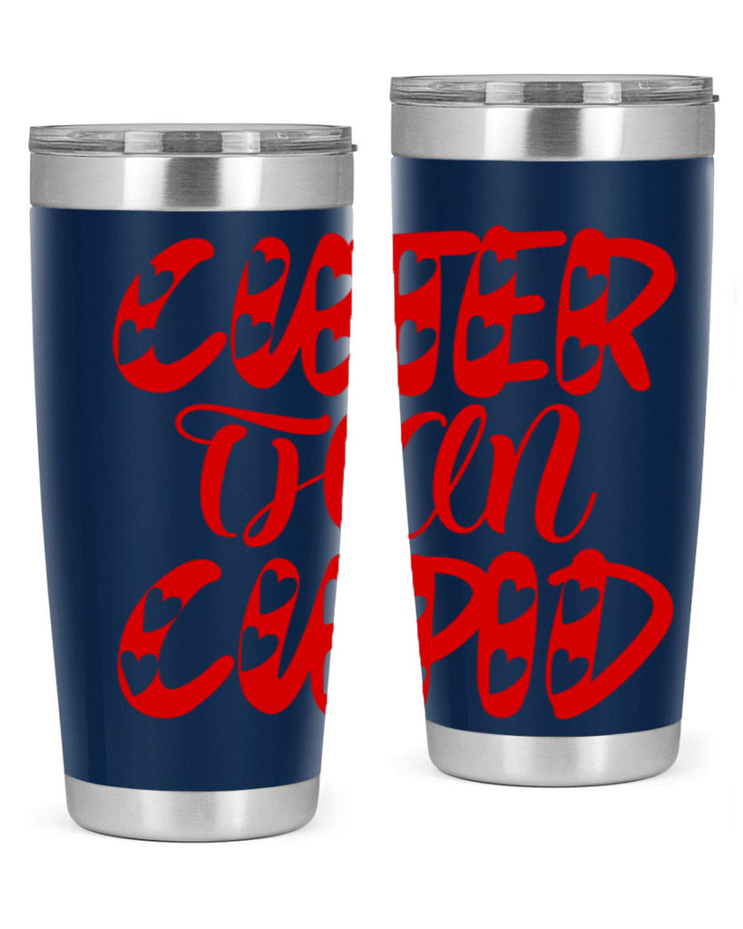 cuter than cupid 79#- valentines day- Tumbler