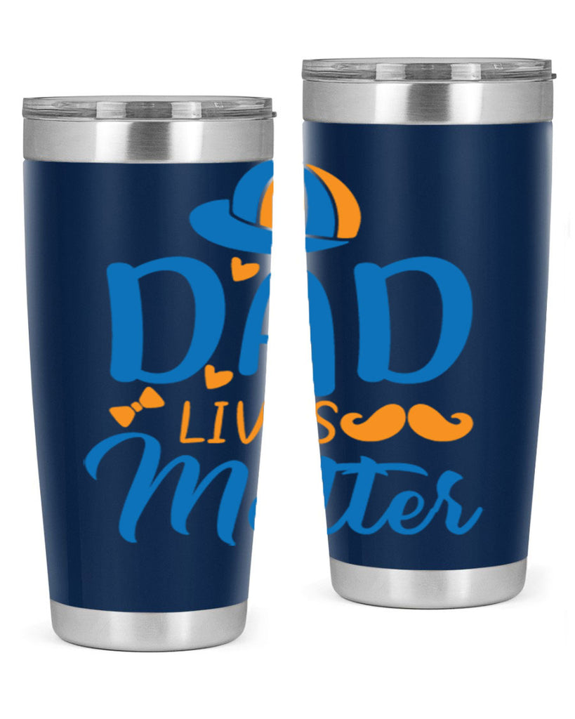 dad lives matter 102#- fathers day- Tumbler