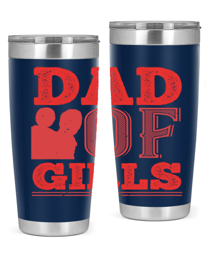 dad of girls 269#- fathers day- Tumbler