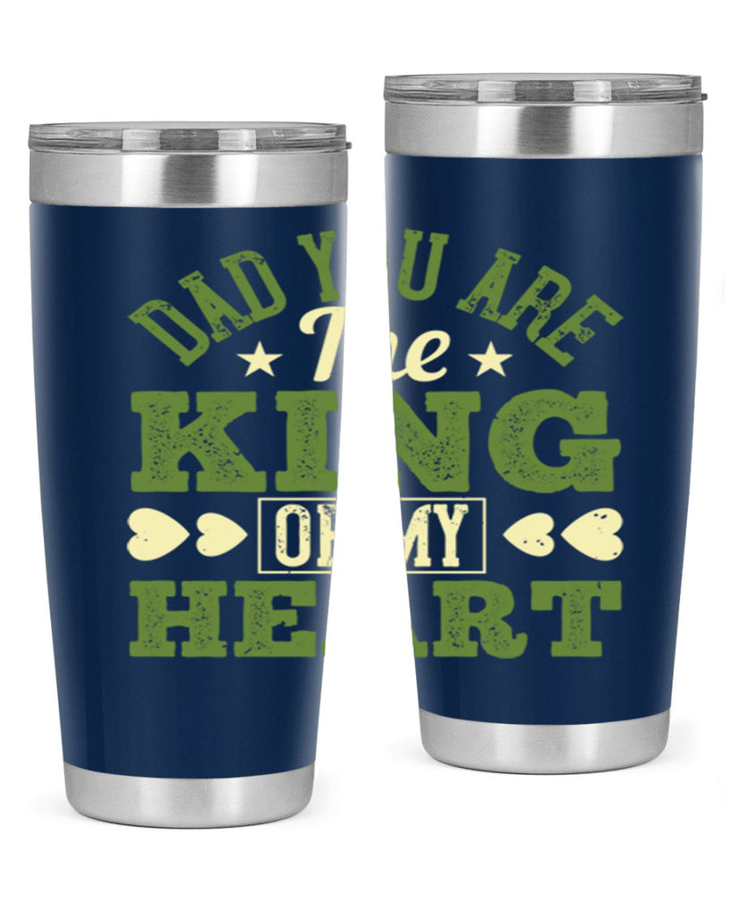 dad you are the king of my heart 253#- fathers day- Tumbler