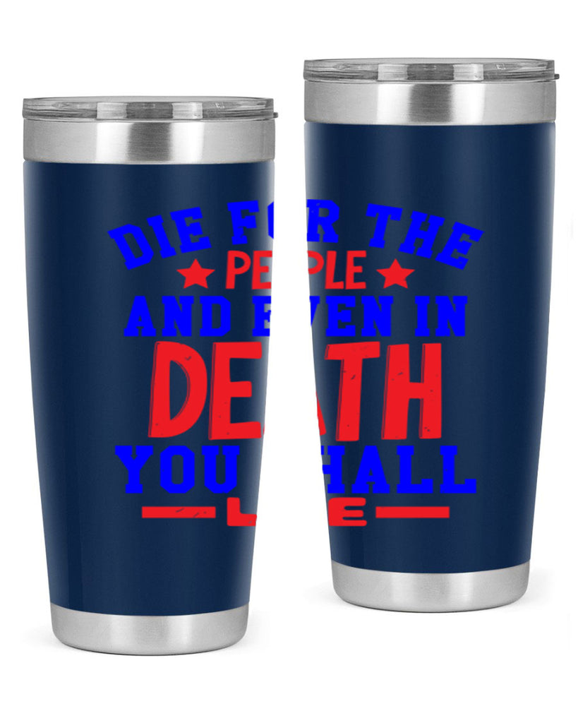 die for the people Style 77#- Fourt Of July- Tumbler