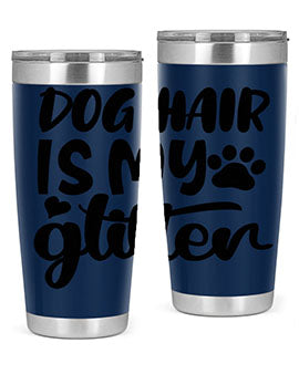 dog hair is my glitter Style 99#- dog- Tumbler