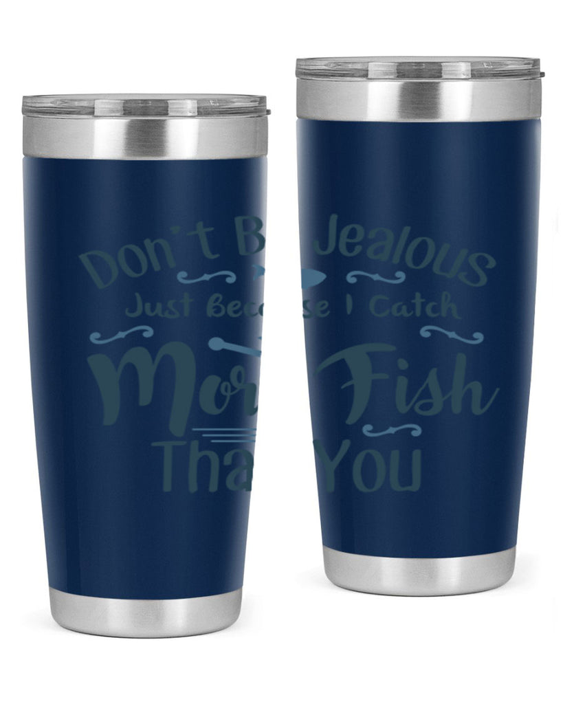 dont be jealous 162#- fishing- Tumbler