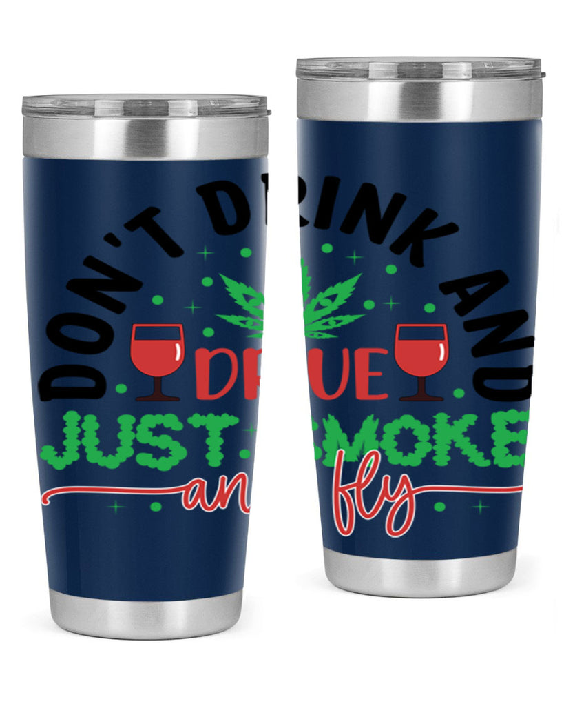 dont drink and drive just smoke and fly 68#- marijuana- Tumbler