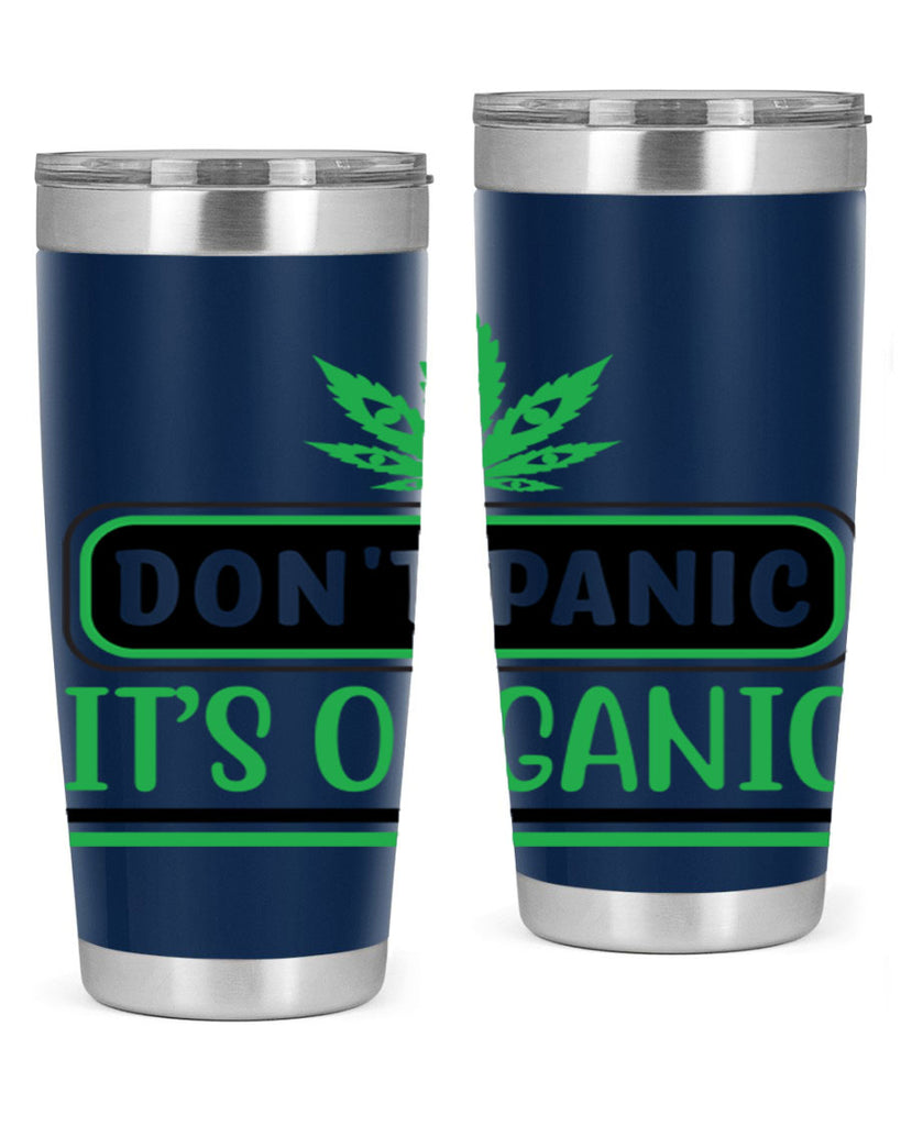 dont panic its organic 74#- marijuana- Tumbler