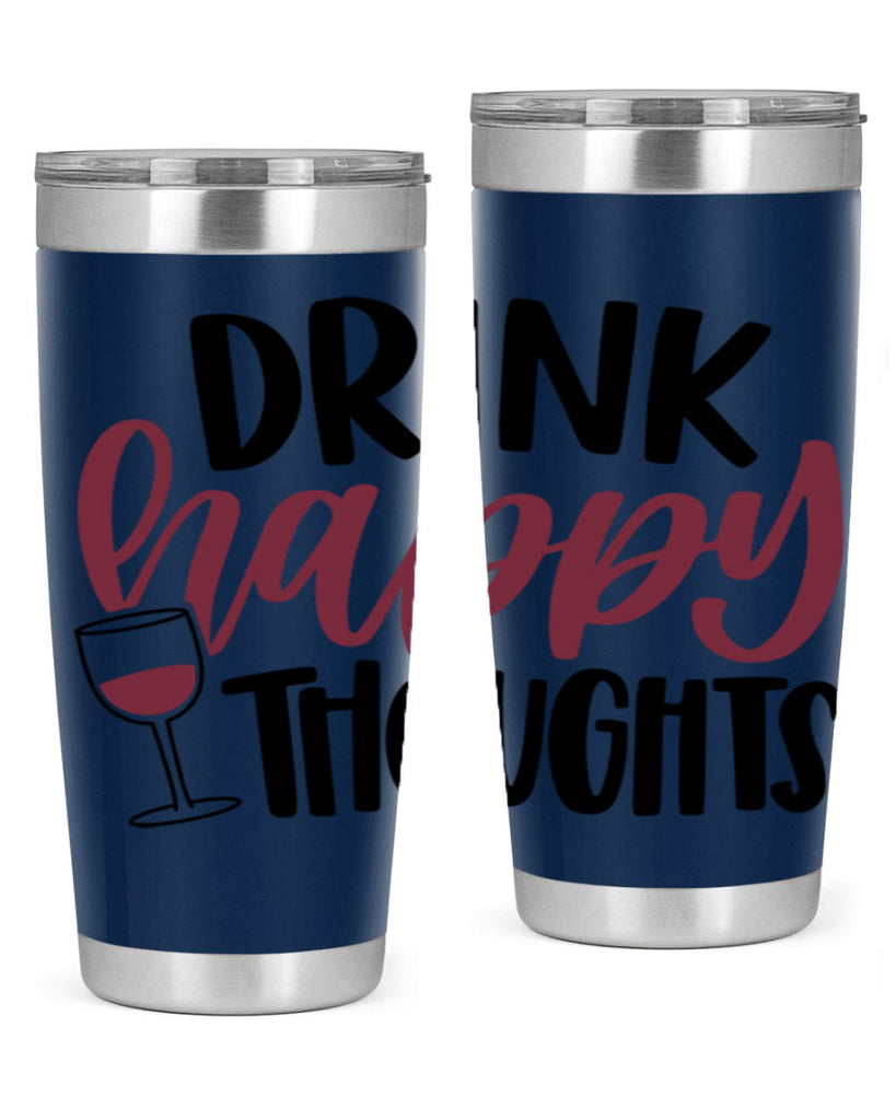 drink happy thoughts 58#- wine- Tumbler