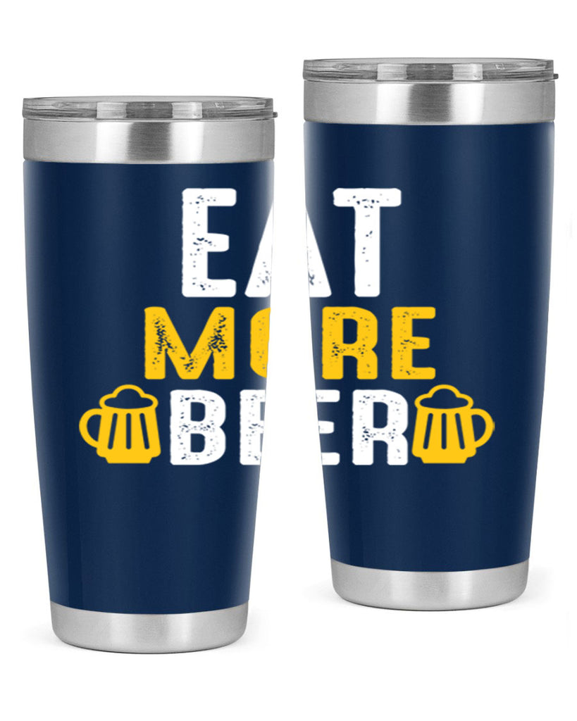 eat more beer 115#- beer- Tumbler