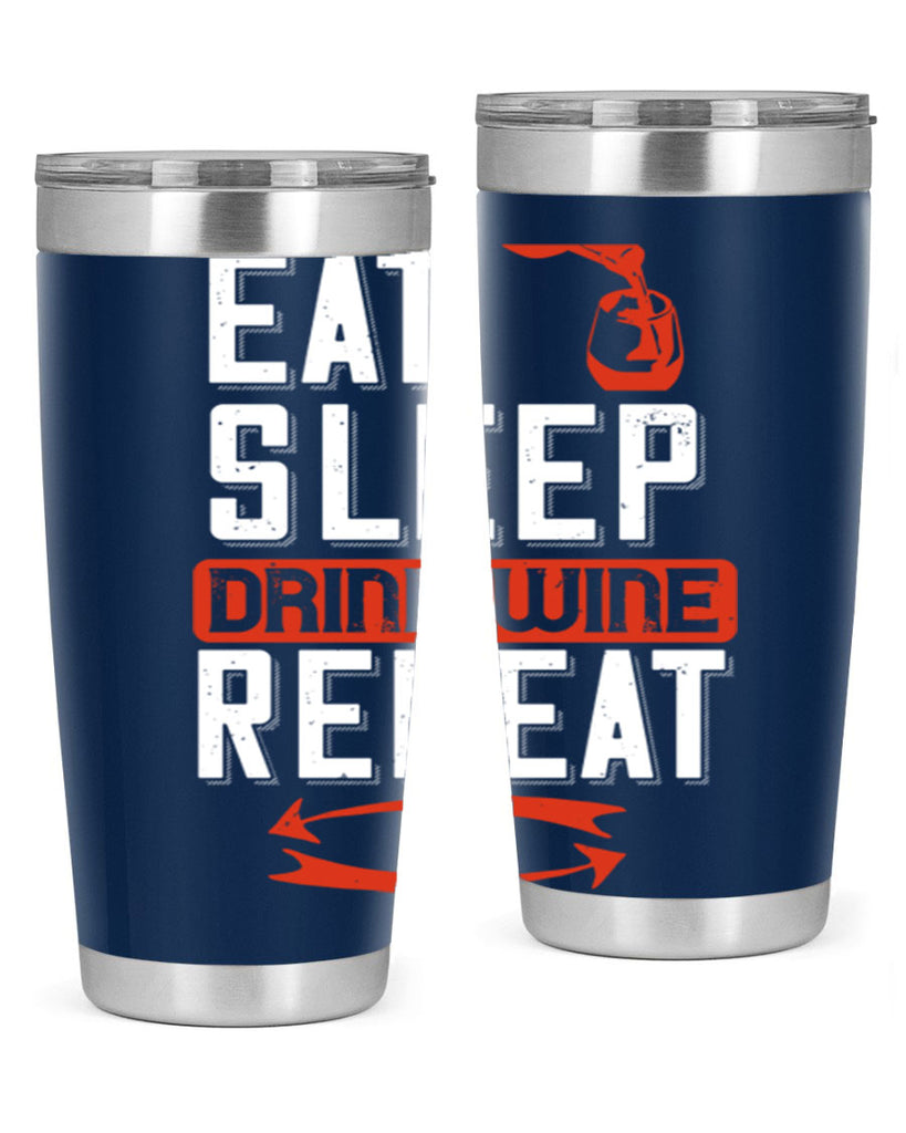 eat sleep drink wine repeat 98#- wine- Tumbler