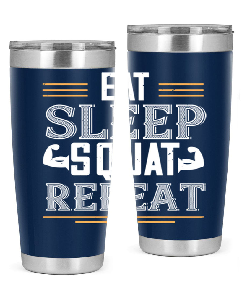 eat sleep squat repeat 58#- gym- Tumbler