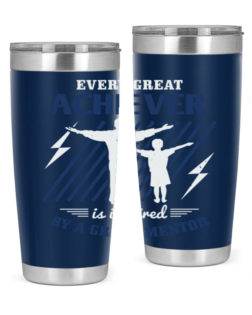 every great achiever 230#- fathers day- Tumbler