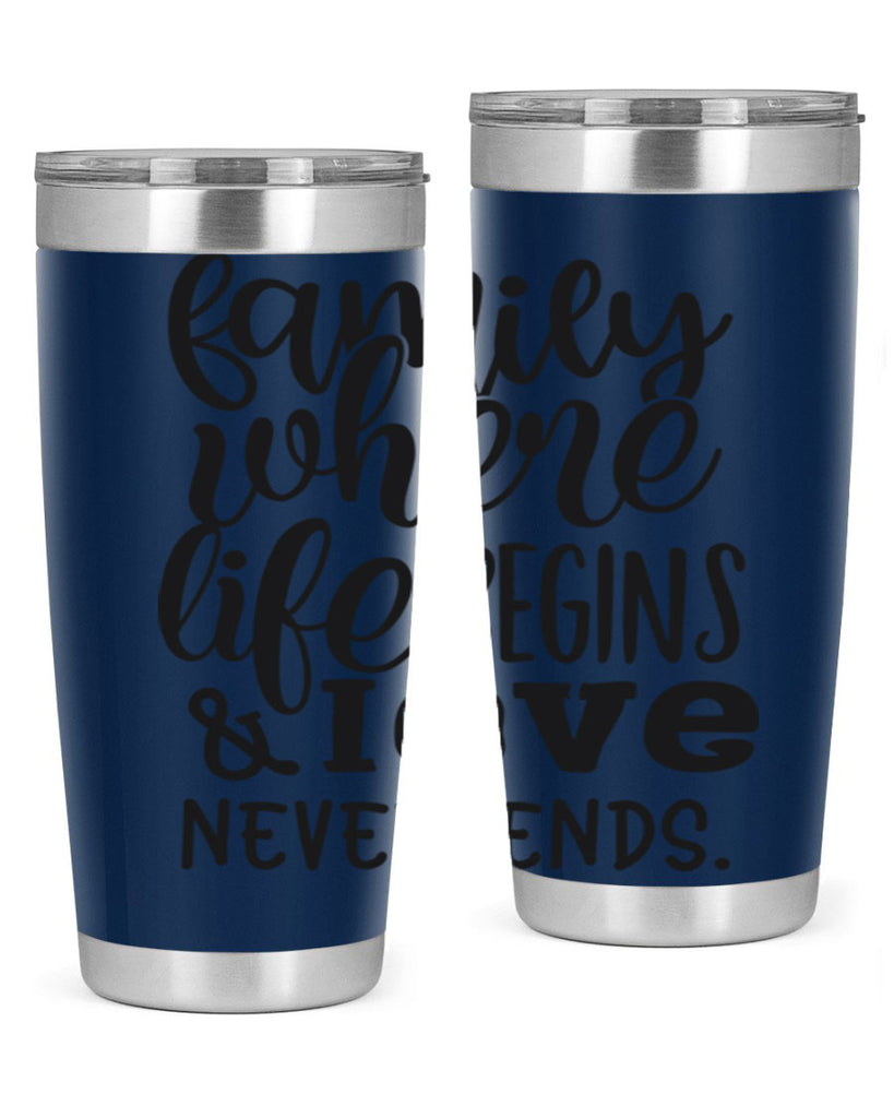 family where life begins love never ends 34#- family- Tumbler