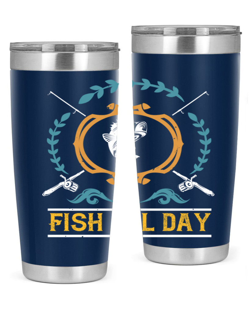 fish all day 187#- fishing- Tumbler