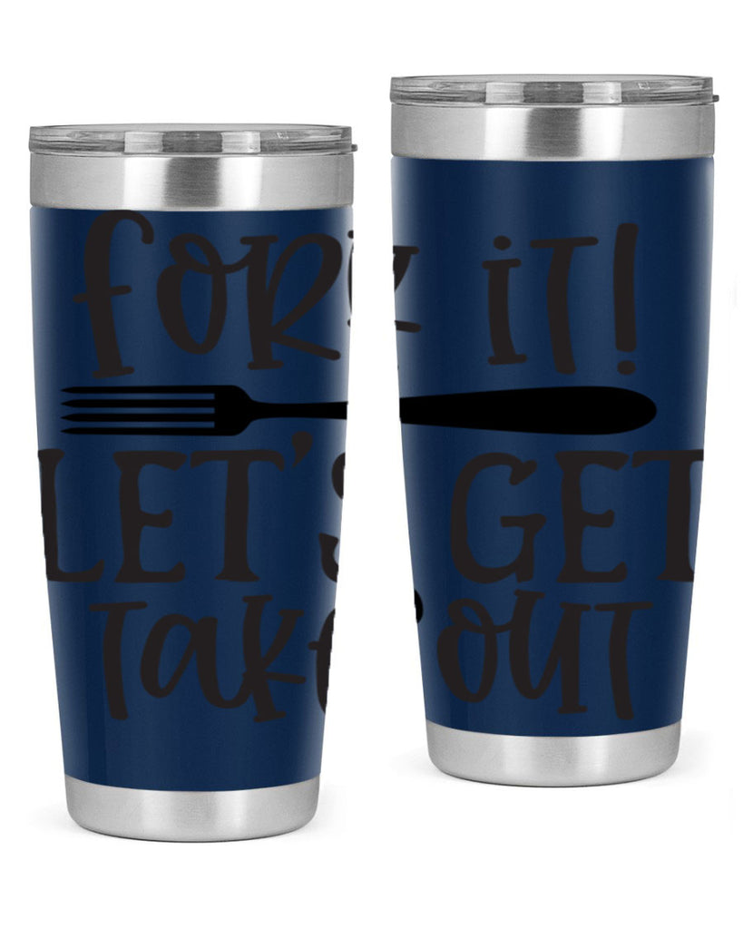 fork it let s get takeout 95#- kitchen- Tumbler