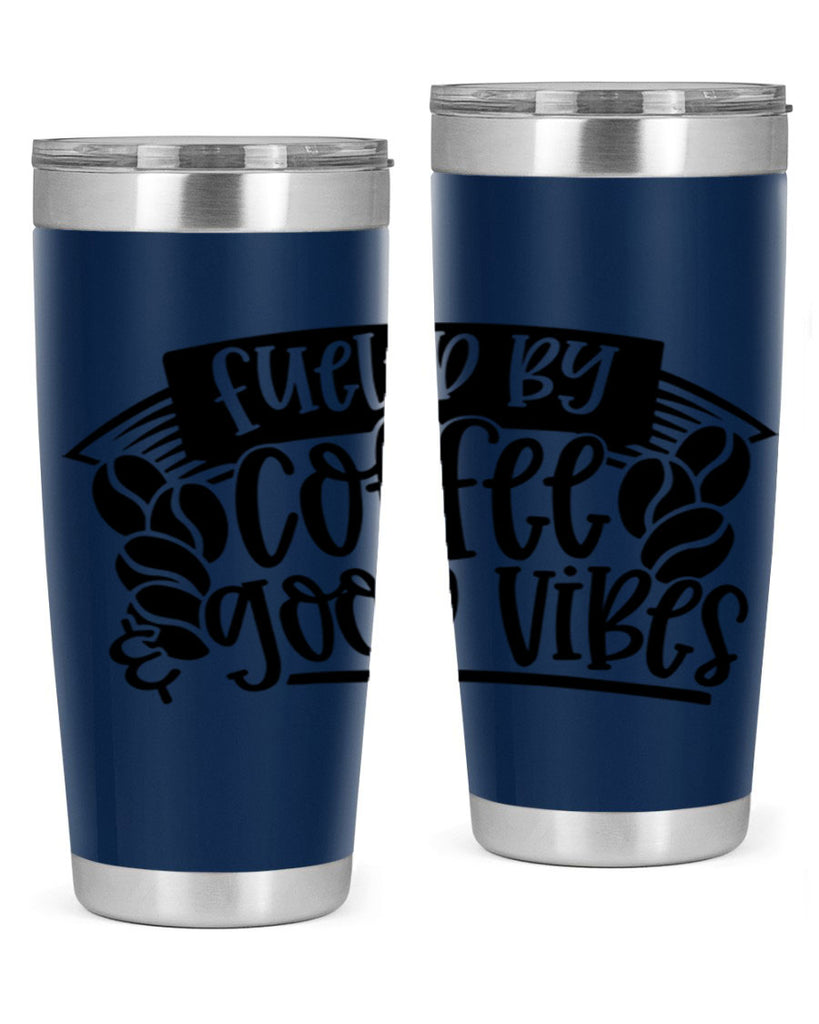 fueled by coffee good vibes 120#- coffee- Tumbler