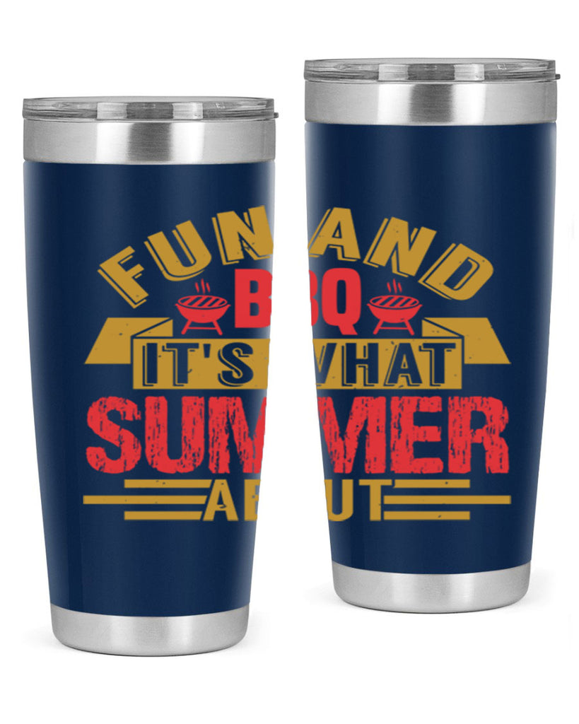 fun and bbq its what summer about 45#- bbq- Tumbler