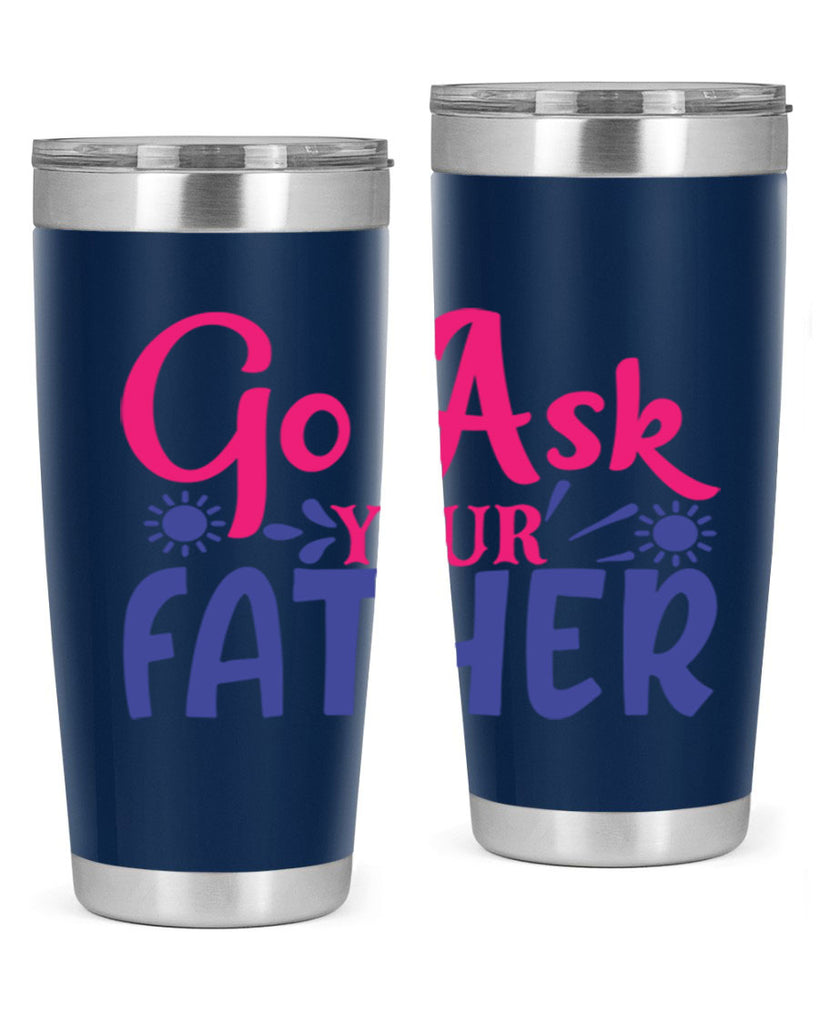 go ask your father 407#- mom- Tumbler