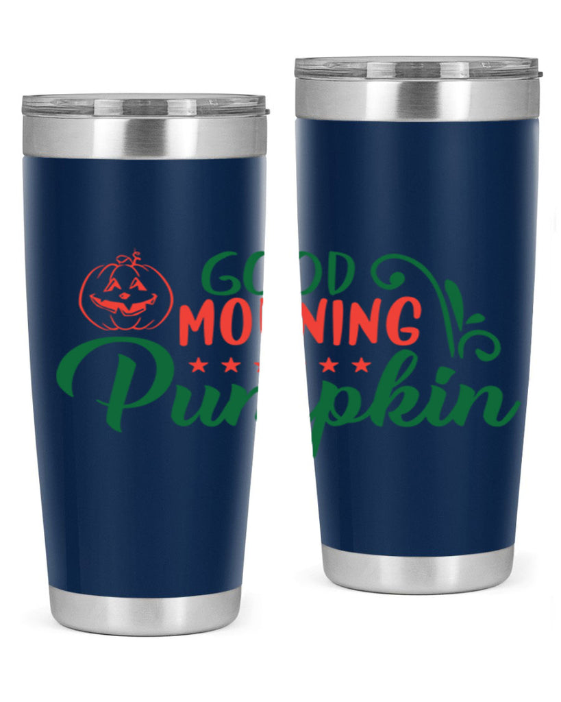 good morning pumpkin 208#- fall- Tumbler