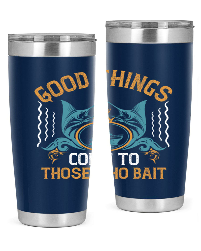 good things come to those who bait 263#- fishing- Tumbler