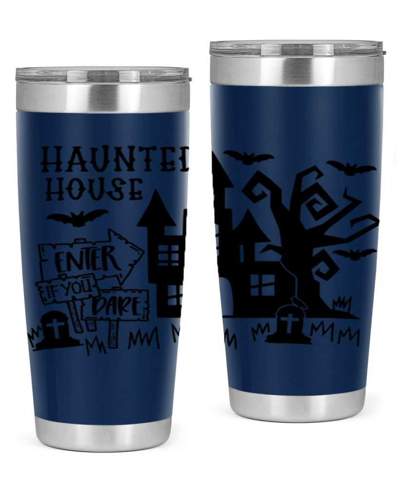 haunted house enter if you dare 60#- halloween- Tumbler