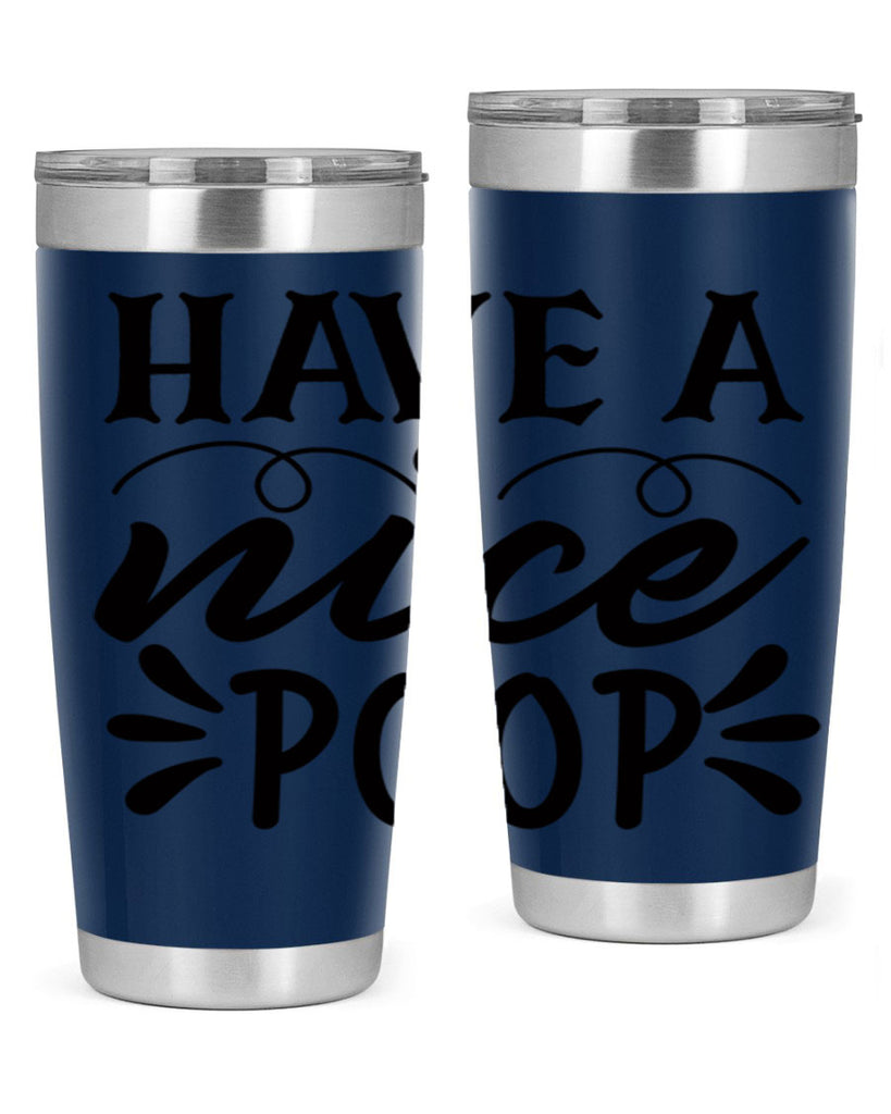 have a nice poop 74#- bathroom- Tumbler