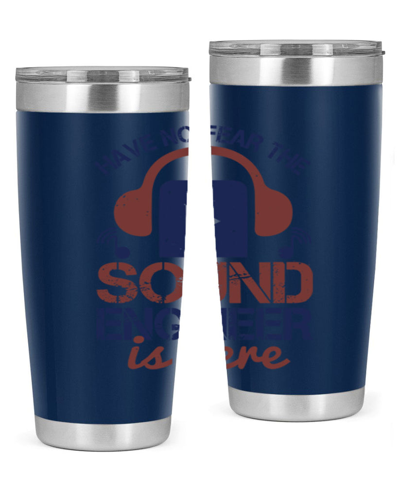 have no fear the sound engineer is here Style 54#- engineer- tumbler