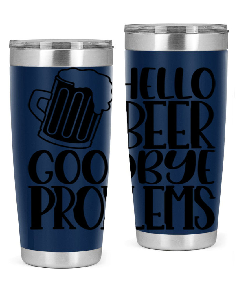 hello beer goodbye problems 36#- beer- Tumbler