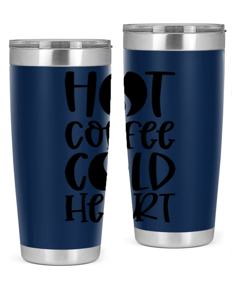 hot coffee cold heart 110#- coffee- Tumbler