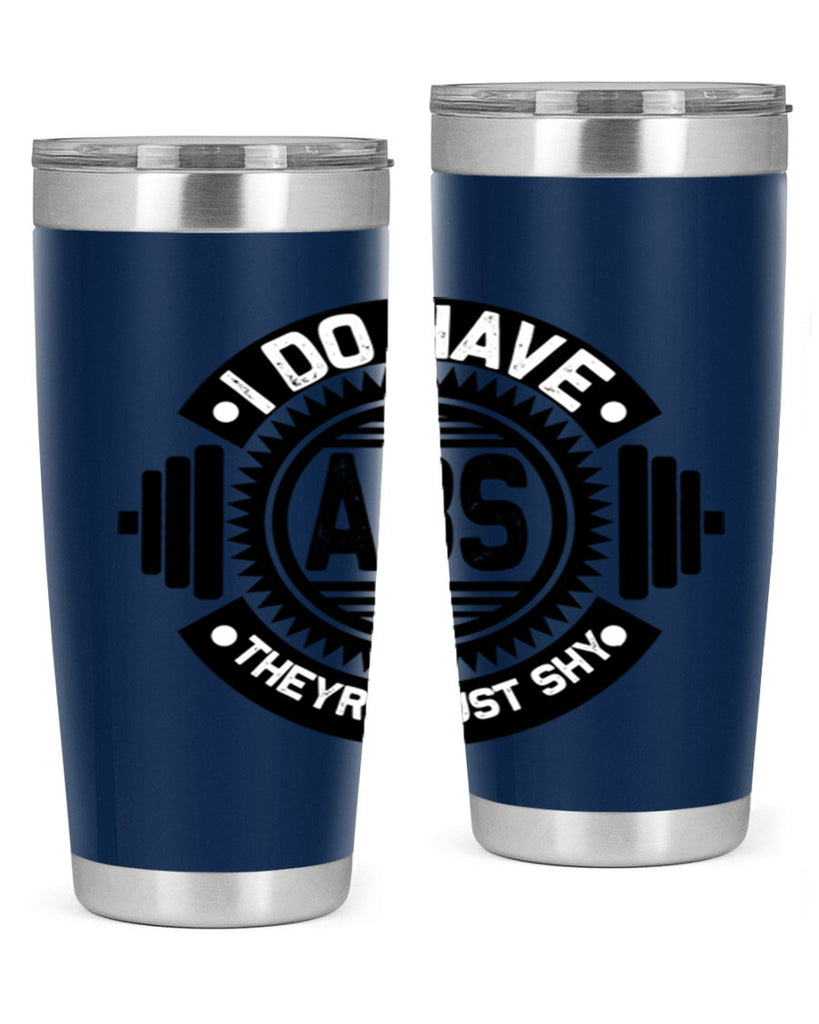 i do have abs 8#- gym- Tumbler