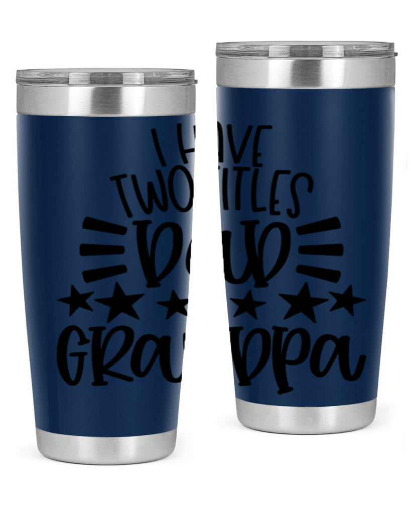 i have two titles dad grandpa 44#- fathers day- Tumbler