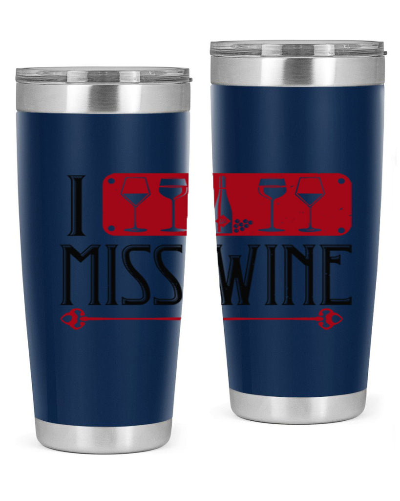 i miss wine 134#- wine- Tumbler