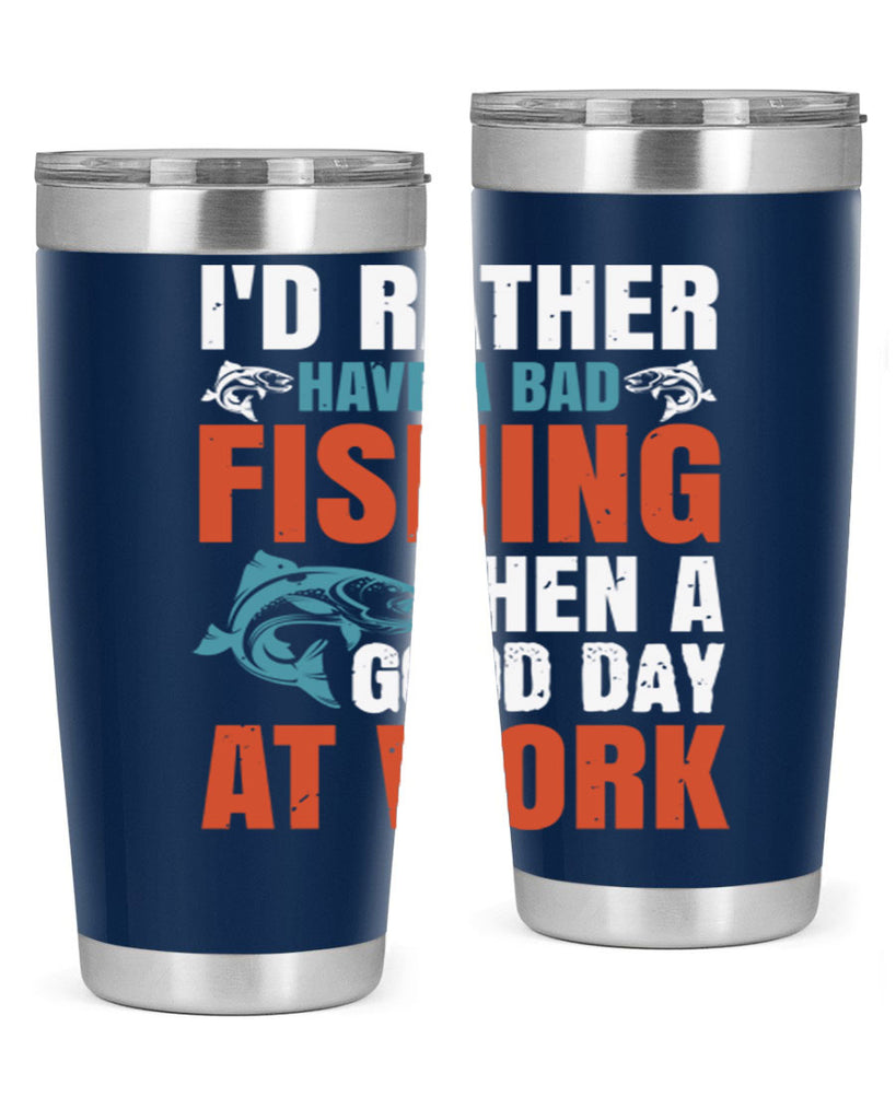 i’d rather have a bad fishing then a good day at work 79#- fishing- Tumbler