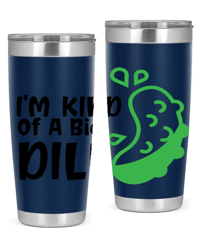 im kind of a big dill Style 242#- baby- tumbler