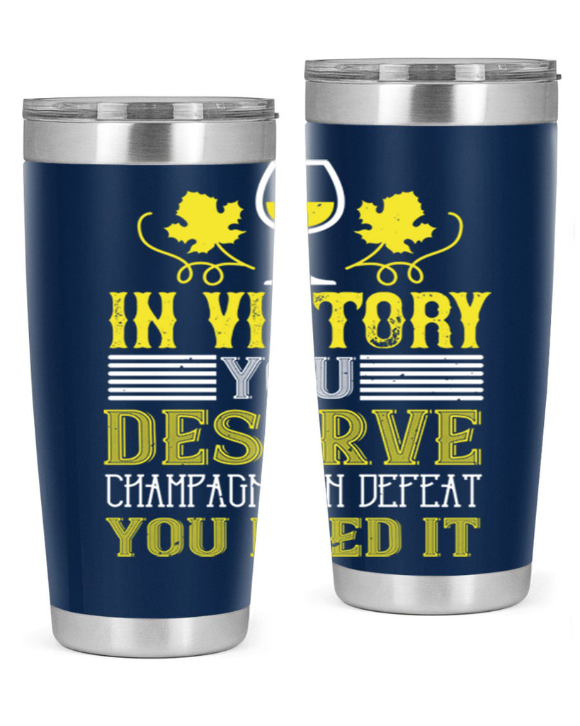 in victory you deserve 75#- wine- Tumbler