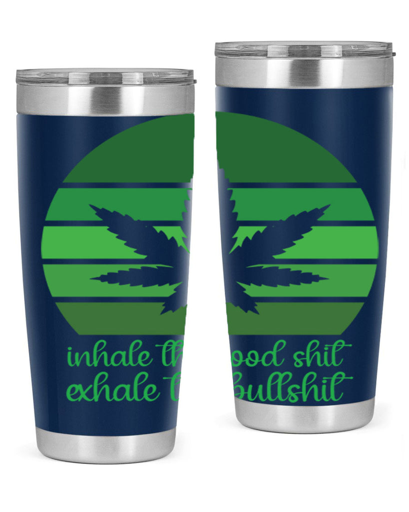 inhale the good stuff 151#- marijuana- Tumbler