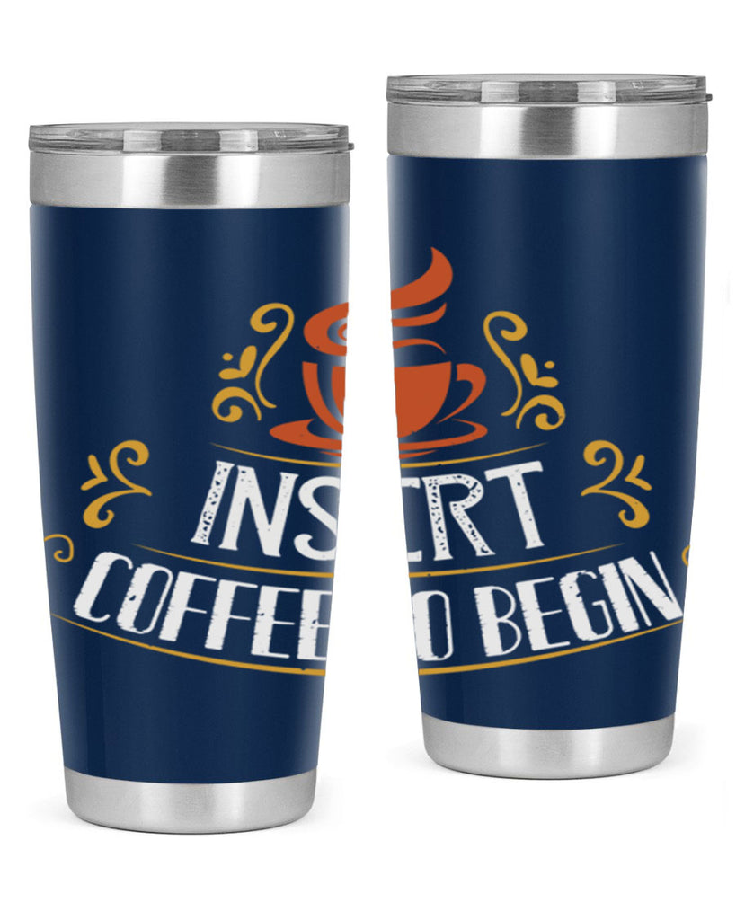 inserrt coffee to begin 242#- coffee- Tumbler