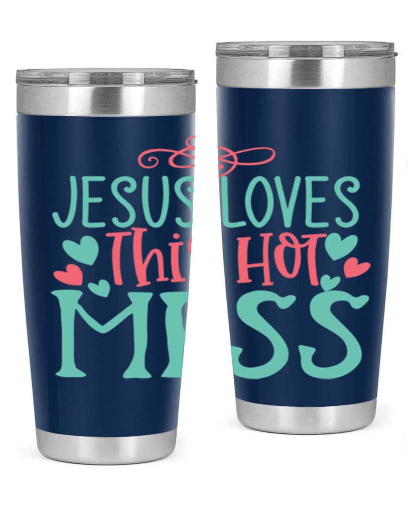 jesus loves this hot mess 112#- easter- Tumbler