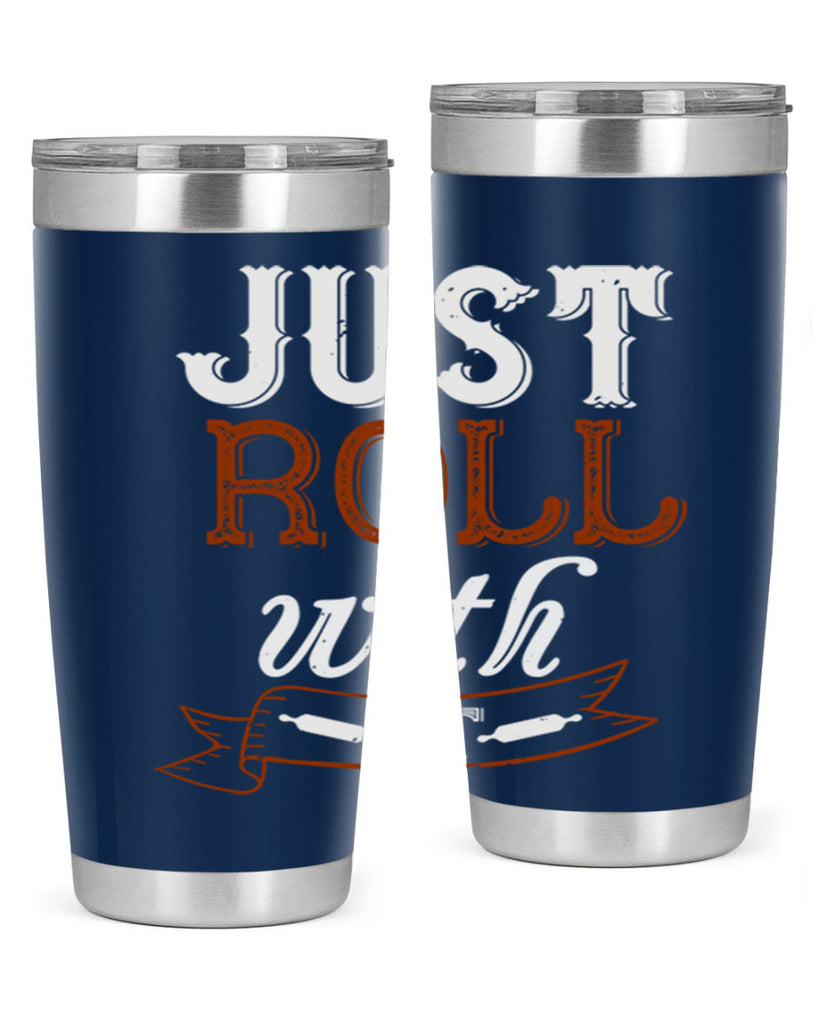 just roll with it 21#- cooking- Tumbler