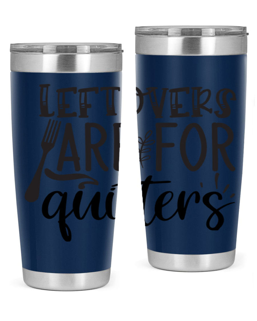 leflovers are for guitters 28#- kitchen- Tumbler