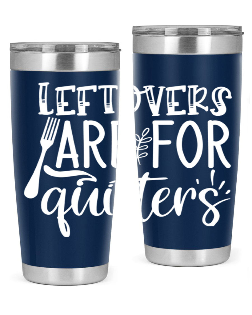 leflovers are for guitters white 29#- kitchen- Tumbler