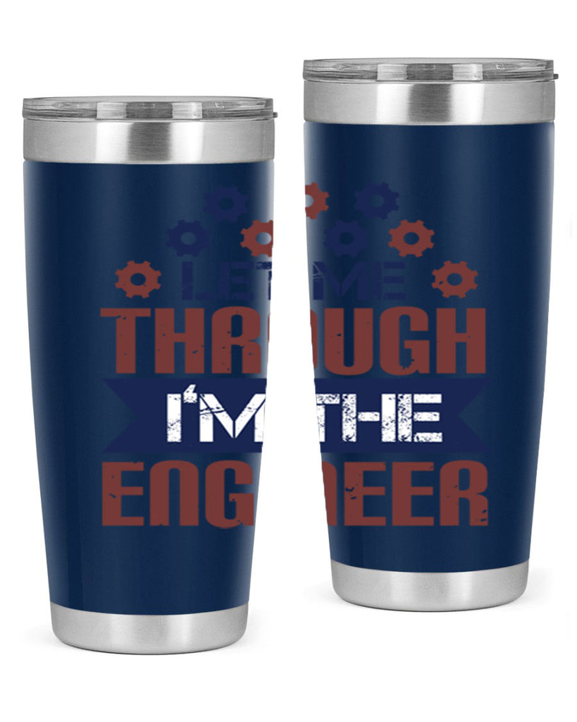 let me through Im the engineer Style 44#- engineer- tumbler