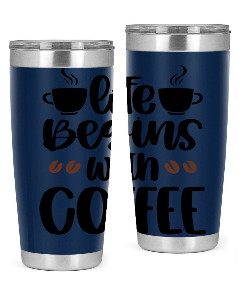 life begins with coffee 77#- coffee- Tumbler