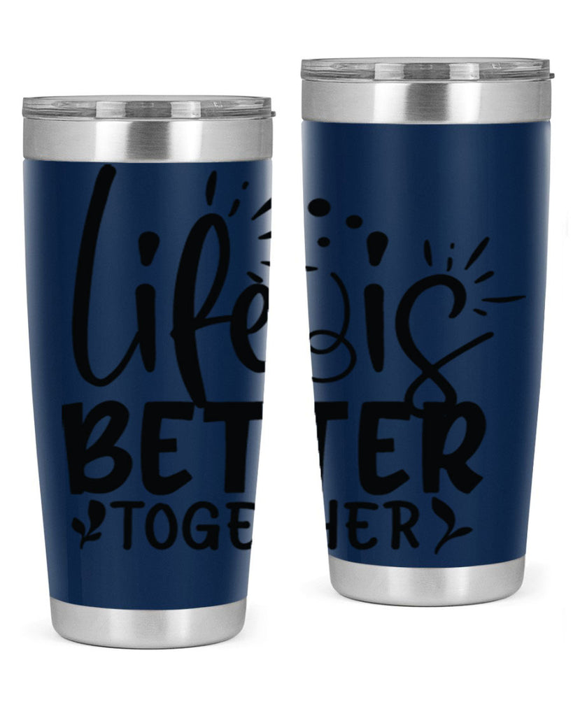 life is better together 23#- family- Tumbler