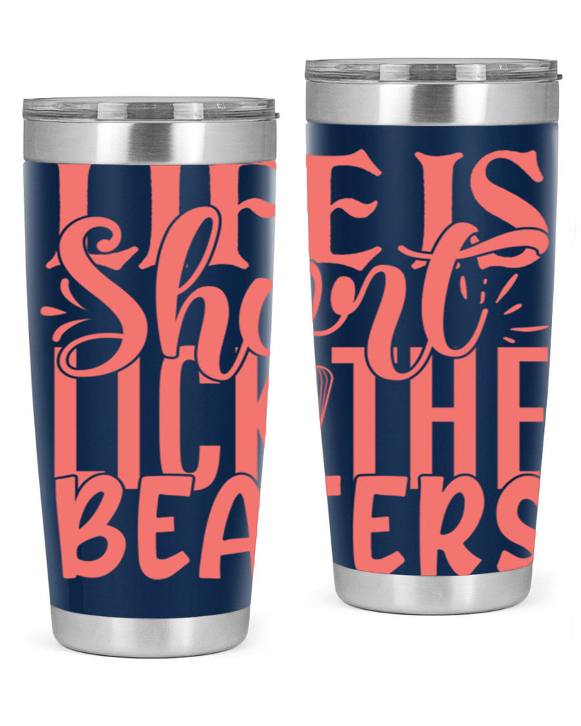 life is short lick the beaters 14#- kitchen- Tumbler