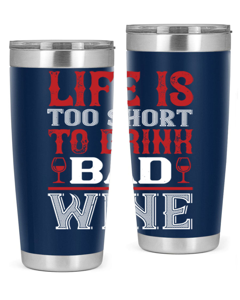 life is too short 71#- wine- Tumbler