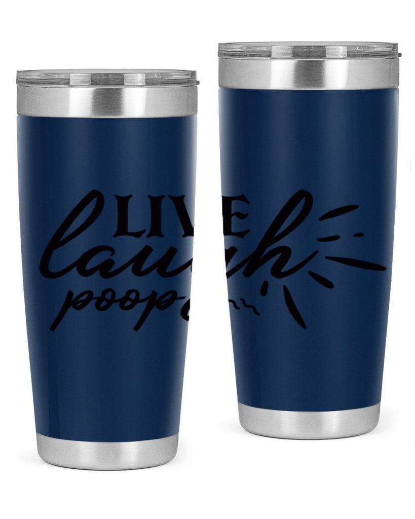 live laugh poop 67#- bathroom- Tumbler