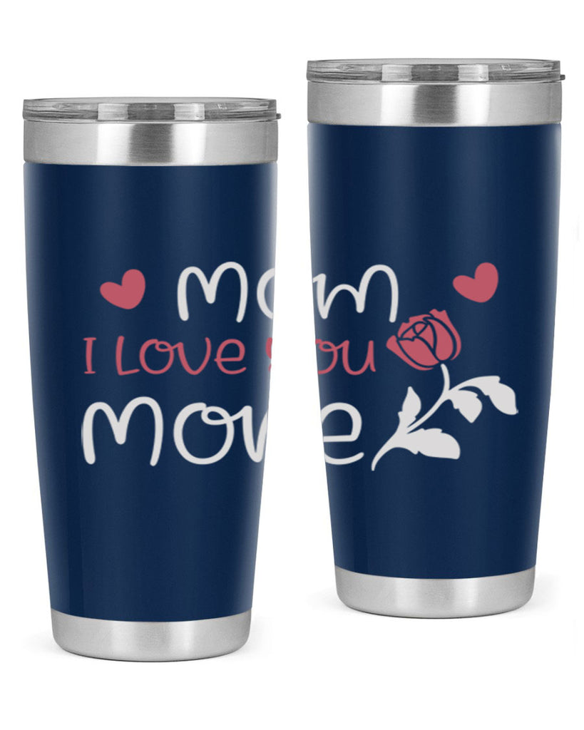 mom i love you more 125#- mom- Tumbler