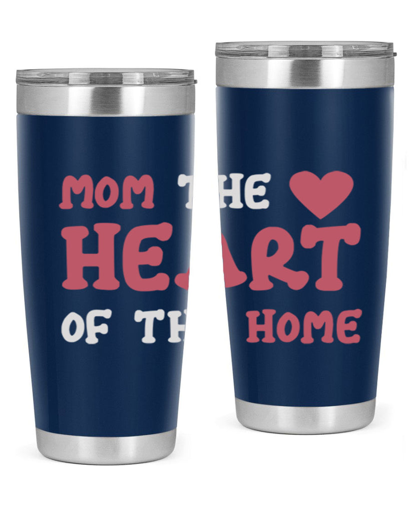 mom the heart of the home 119#- mom- Tumbler