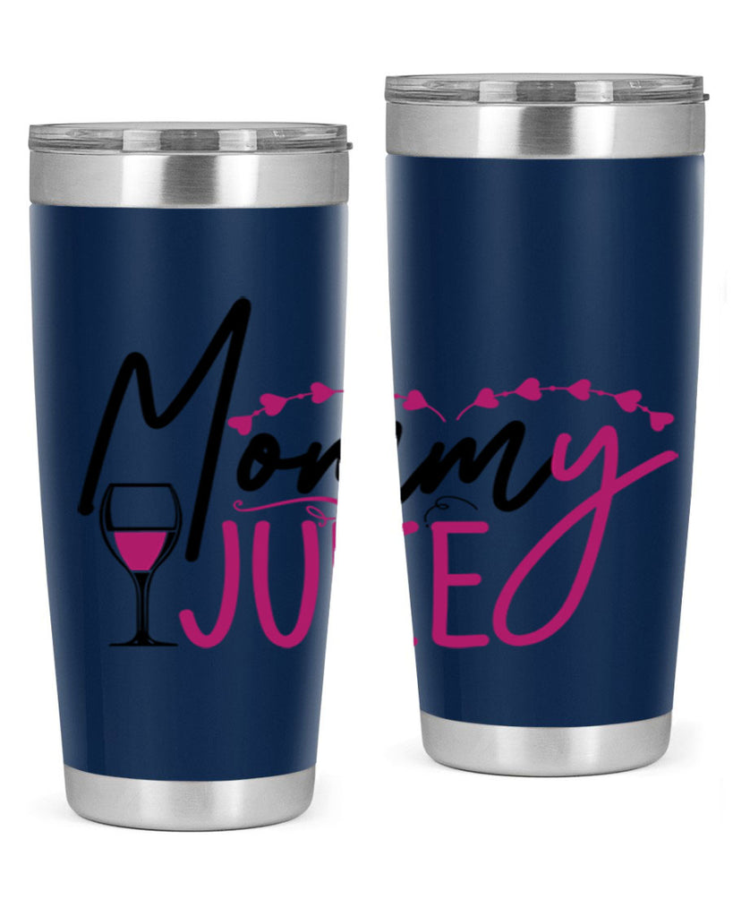 mommy juice 181#- wine- Tumbler